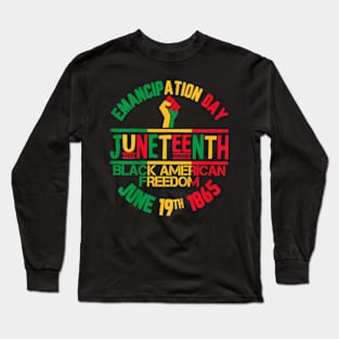 Juneteenth  Freedom 1865 African American Men Women Long Sleeve T-Shirt